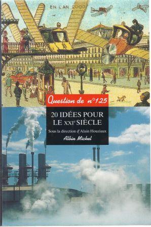 Bild des Verkufers fr Question de No. 125 (revue trimestrielle) - 20 ides pour le XXIe sicle (octobre 2001) zum Verkauf von LES TEMPS MODERNES