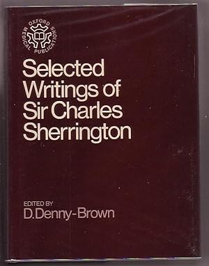 Seller image for Selected Writings of Sir Charles Sherrington: A Testimonial Presented by the Neurologists forming the Guarantors of the Journal 'Brain' for sale by Renaissance Books, ANZAAB / ILAB