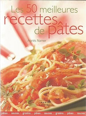 Les 50 meilleures recettes de pâtes