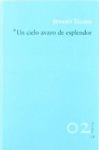 Imagen del vendedor de UN CIELO AVARO DE ESPLENDOR a la venta por KALAMO LIBROS, S.L.