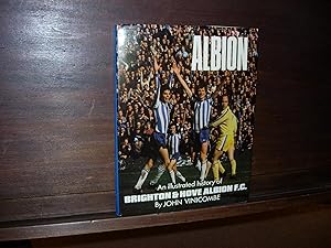 Albion. An Illustrated History of Brighton & Hove Albion F.C.