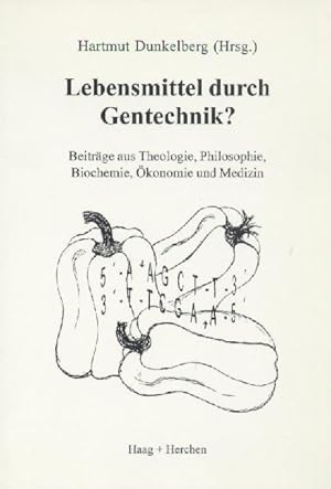 Image du vendeur pour Lebensmittel durch Gentechnik? Beitrge aus Theologie, Philosophie, Biochemie, konomie und Medizin. mis en vente par Antiquariat Kaner & Kaner GbR