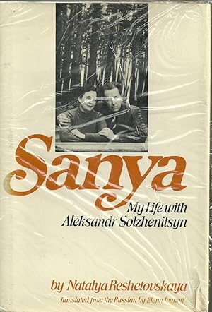 Seller image for Sanya - My Life with Aleksandr Solzhenitsyn for sale by Chaucer Head Bookshop, Stratford on Avon
