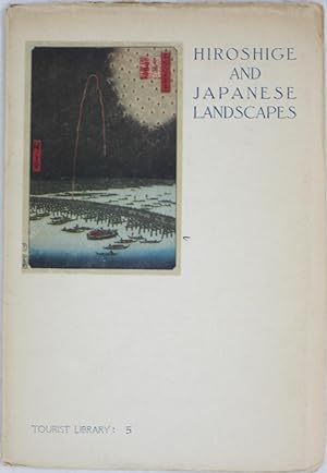 Imagen del vendedor de Hiroshige and Japanese Landscapes - Second Edition (Tourist Library 5) a la venta por Powell's Bookstores Chicago, ABAA