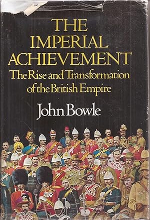 The Imperial Achievement: The Rise and Transformation of the British Empire