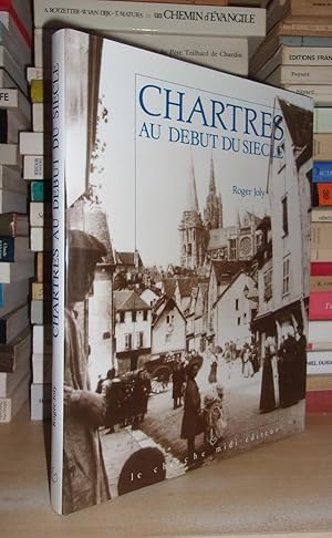 Imagen del vendedor de CHARTRES AU DEBUT DU SIECLE : Prface De Jacqueline De Romilly, Avant-Propos De Georges Lemoine a la venta por Planet's books