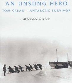 Seller image for An Unsung Hero: Tom Crean - Antarctic Survivor for sale by Alpha 2 Omega Books BA