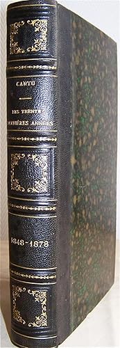 Les trente dernières années (1848-1878), Edition française revue par l'auteur, précédée d'un essa...