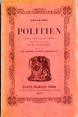 Politicien, Drame romantique inédit, Présenté et traduit par H.-R. Woestyn, suivi de "Les dernier...