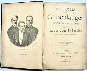 Le procès du Général Boulanger, Rochefort-Dillon devant la Haute Cour de Justice, Compte rendu - ...
