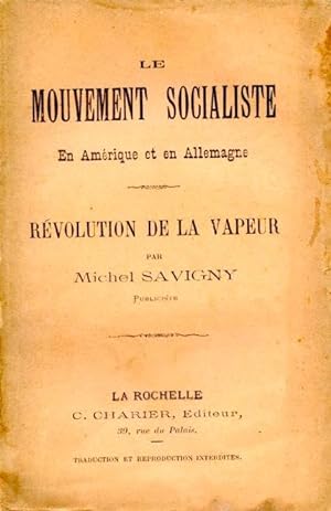 Le mouvement socialiste en Amérique et en Allemagne, Révolution de la vapeur,