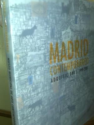Madrid Contemporáneo Adquisiciones 1999 - 2001