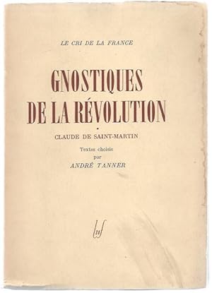 Bild des Verkufers fr Gnostique de la Rvolution. Claude de Saint-Martin. zum Verkauf von Bouquinerie Aurore (SLAM-ILAB)