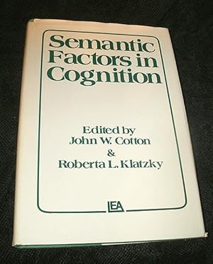 Semantic Factors in Cognition