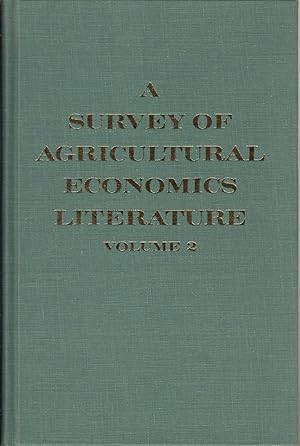 Image du vendeur pour A Survey of Agricultural Economics Literature: Volume 2 Quantitative Methods in Agricultural Economics, 1940s to 1970s mis en vente par Jonathan Grobe Books