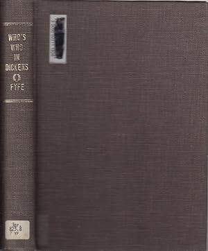 Image du vendeur pour Who's Who in Dickens: a Complete Dickens Repertory in Dickens' Own Words mis en vente par Jonathan Grobe Books