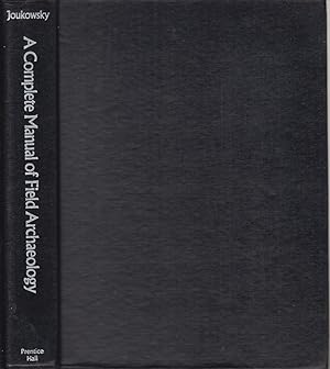 Bild des Verkufers fr A Complete Manual of Field Archaeology zum Verkauf von Jonathan Grobe Books