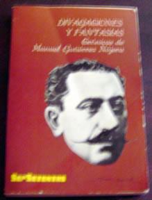 Divagaciones Y Fantasias: Cronicas de Manuel Gutierrez Najera