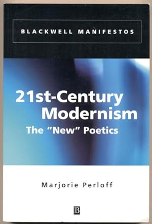 Bild des Verkufers fr 21st-Century Modernism: The "New" Poetics zum Verkauf von Ken Sanders Rare Books, ABAA