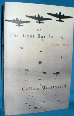 Immagine del venditore per The Lost Battle: Crete 1941 venduto da Alhambra Books