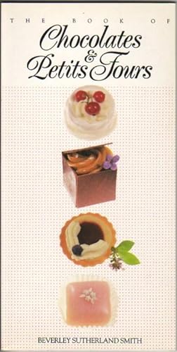 Bild des Verkufers fr The Book of Chocolates and Petits Fours .fully Illustrated in Colour zum Verkauf von Nessa Books