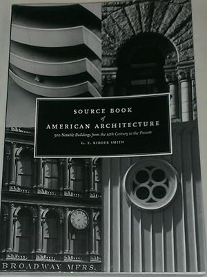 Bild des Verkufers fr Source Book of American Architecture: 500 Notable Buildings from the 10th Century to the Present zum Verkauf von Big E's Books
