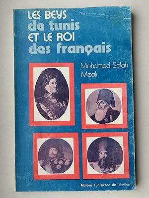 Les Beys de Tunis et Le Roi des Francais