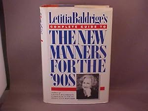 Image du vendeur pour Letitia Baldrige's Complete Guide to the New Manners for the 90's mis en vente par Gene The Book Peddler