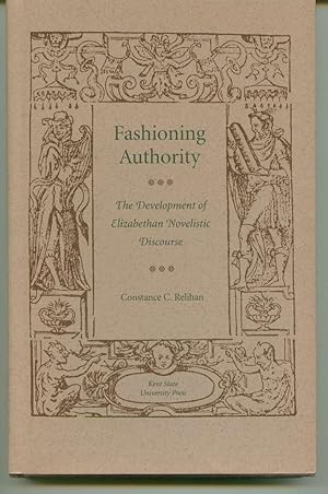 Bild des Verkufers fr Fashioning Authority: The Development of Elizabethan Novelistic Discourse zum Verkauf von Book Dispensary