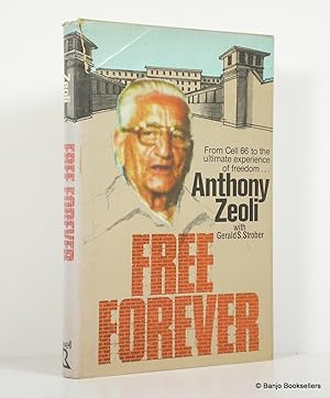 Seller image for Free Forever: The Autobiography of Anthony Zeoli for sale by Banjo Booksellers, IOBA