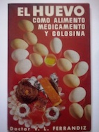 Imagen del vendedor de El huevo como alimento, medicamento y golosina a la venta por Librera Ofisierra