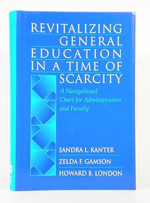 Seller image for Revitalizing General Education in a Time of Scarcity: A Navigational Chart for Administrators and Faculty for sale by Banjo Booksellers, IOBA