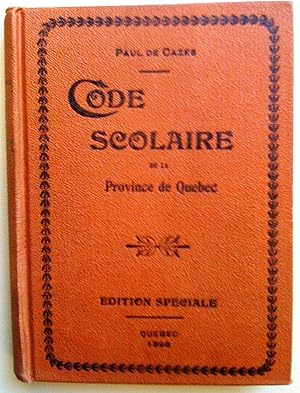 Code scolaire de la Province de Québec contenant la loi de l'instruction publique, les règlements...