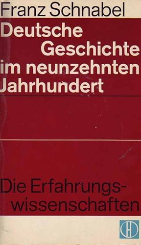 Seller image for Deutsche Geschichte im neunzehnten Jahrhundert- Die Erfahrungswissenschaften for sale by Online-Buchversand  Die Eule