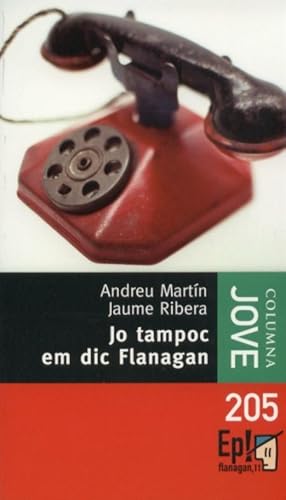 Jo tampoc em dic Flanagan