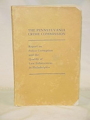 Image du vendeur pour Report on Police Corruption and the Quality of Law Enforcement in Philadelphia mis en vente par Princeton Antiques Bookshop