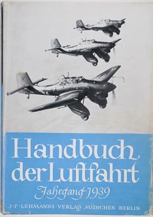 Imagen del vendedor de Handbuch der Luftfahrt, ehemals Taschenbuch der Luftflotten (Jahrgang 1939) a la venta por ERIC CHAIM KLINE, BOOKSELLER (ABAA ILAB)