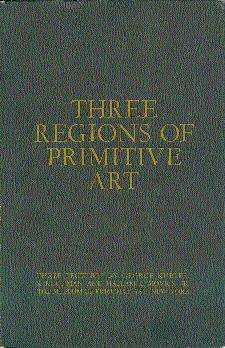 Imagen del vendedor de Three Regions of Primitive Art a la venta por LEFT COAST BOOKS