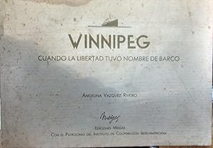 Winnipeg. Cuando la libertad tuvo nombre de barco