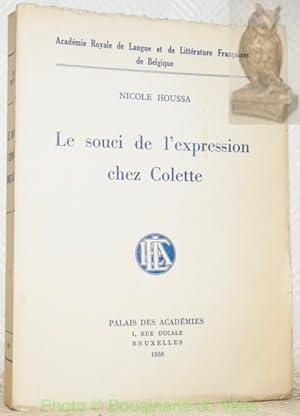 Immagine del venditore per Le souci de l'expression chez Colette. venduto da Bouquinerie du Varis