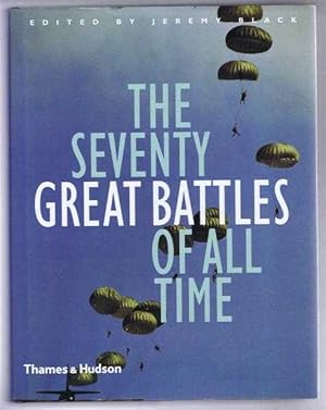 The Seventy Great Battles of All Time