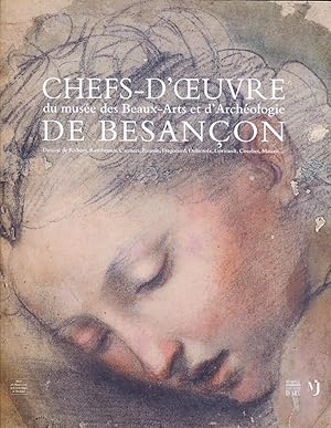 Bild des Verkufers fr Chefs-d'oeuvre du Muse des Beaux-Arts et d'Archologie de Besanon. Dessins de Rubens, Rembrandt, Carraci, Poussin, Fragonard, Delacroix, Gricault, Courbet, Matisse. zum Verkauf von Eratoclio