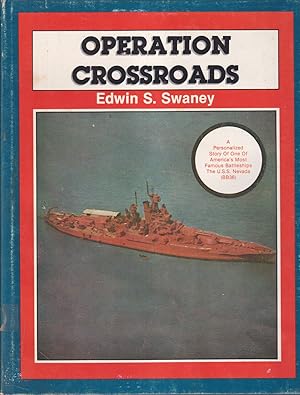 Seller image for Operation Crossroads A Personalized Story Of One Of America's Most Famous Battleships The U.s.s. Nevada (bb36) for sale by Jonathan Grobe Books