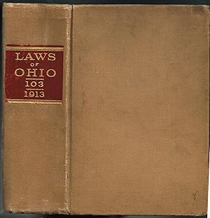 Seller image for THE STATE OF OHIO: LEGISLATIVE ACTS PASSED AND JOINT RESOLUTIONS Adopted By The EIGHTIETH GENERAL ASSEMBLY At Its Regular Session which began January 6, 1913 for sale by SUNSET BOOKS