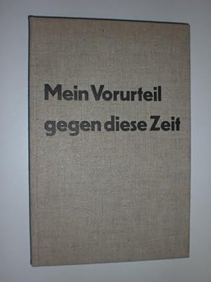 Seller image for Mein Vorurteil gegen diese Zeit. 100 Holzschnitte. Mit einem Nachwort von Manes Sperber. for sale by Stefan Kpper