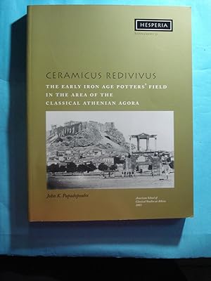 Immagine del venditore per CERAMICUS REDIVIVUS. THE EARLY IRON AGE POTTERS' FIELD IN THE AEREA OF THE CLASSICAL ATHENIAN AGORA venduto da Ernesto Julin Friedenthal