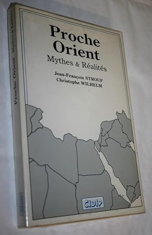 Proche Orient : mythes et réalités.
