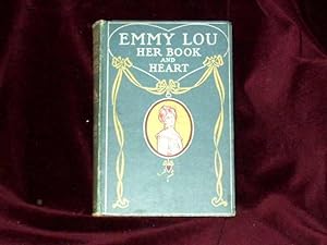 Immagine del venditore per Emmy Lou: Her Book & Heart; venduto da Wheen O' Books