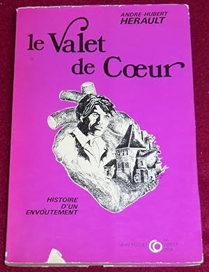 Image du vendeur pour LE VALET DE COEUR - Histoire d'un envotement dans la Haute-Vende mis en vente par LE BOUQUINISTE