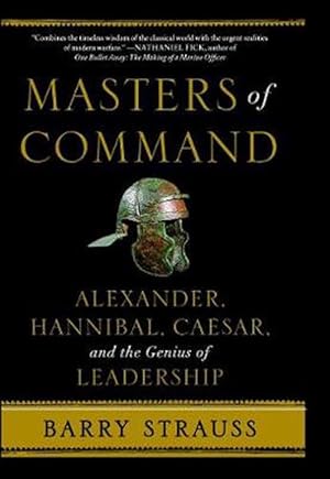 Immagine del venditore per Masters of Command: Alexander, Hannibal, Caesar, and the Genius of Leadership (Paperback) venduto da Grand Eagle Retail